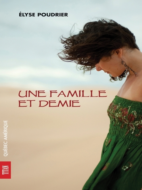 ebook cover of Une famille et demie, by Elyse Poudrier