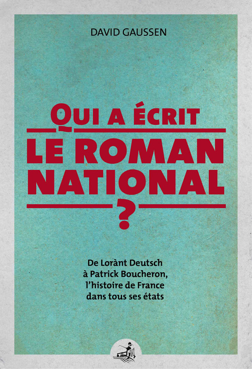 ebook cover of Qui a écrit le roman national ?, by David Gaussen