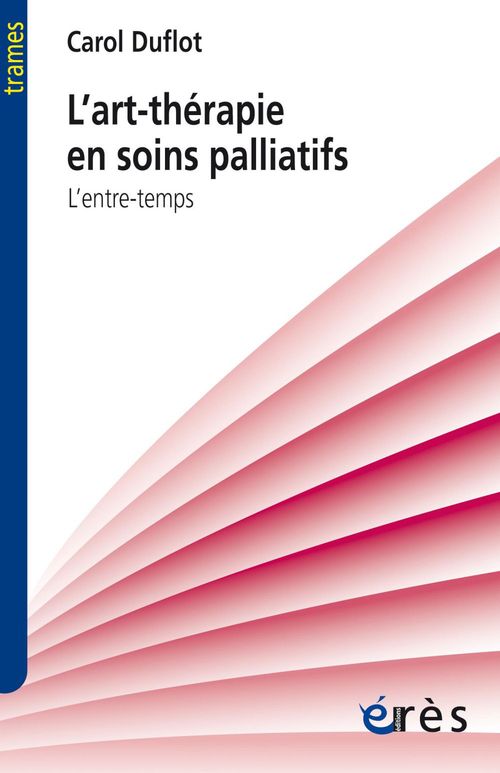Couverture ebook de L'art-thérapie en soins palliatifs, de Carole Duflot