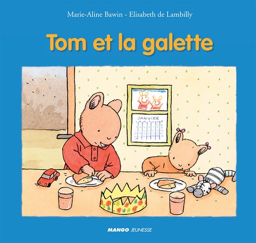 Couverture ebook de Tom et la galette, de Elisabeth de Lambilly, Marie-Aline Bawin