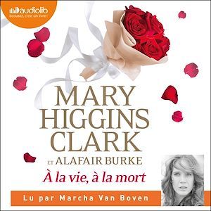 audiobook cover of À la vie, à la mort, by Alafair Burke, Mary Higgins Clark
