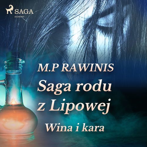 Couverture audiobook de Saga rodu z Lipowej 8: Wina i kara, de Marian Piotr Rawinis