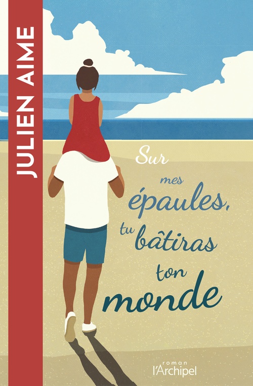 ebook cover of Sur mes épaules, tu bâtiras ton monde, by Julien Aime