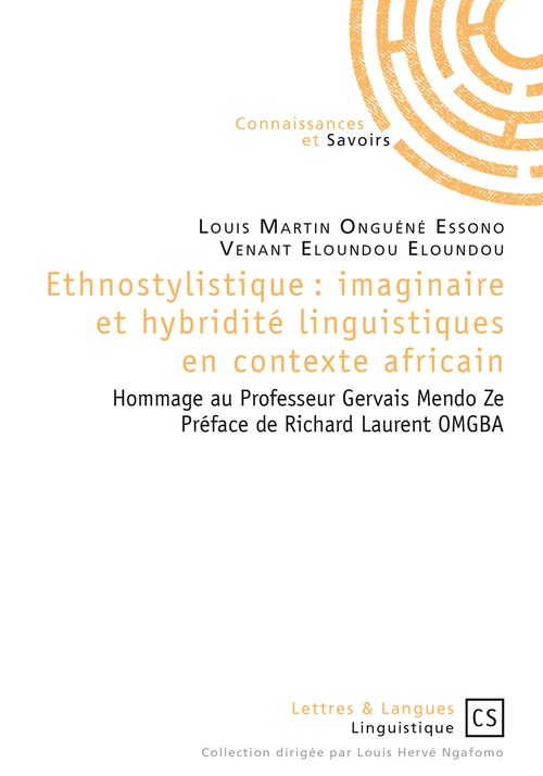 ebook cover of Ethnostylistique : imaginaire et hybridité linguistiques en contexte africain, by Venant Eloundou Eloundou, Louis Martin Onguéné Essono