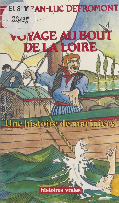 Couverture ebook de Voyage au bout de la Loire : Une histoire de mariniers, de Defromont Jl