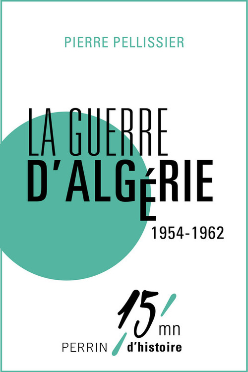 Couverture ebook de La guerre d'Algérie 1954-1962, de Pierre Pellissier