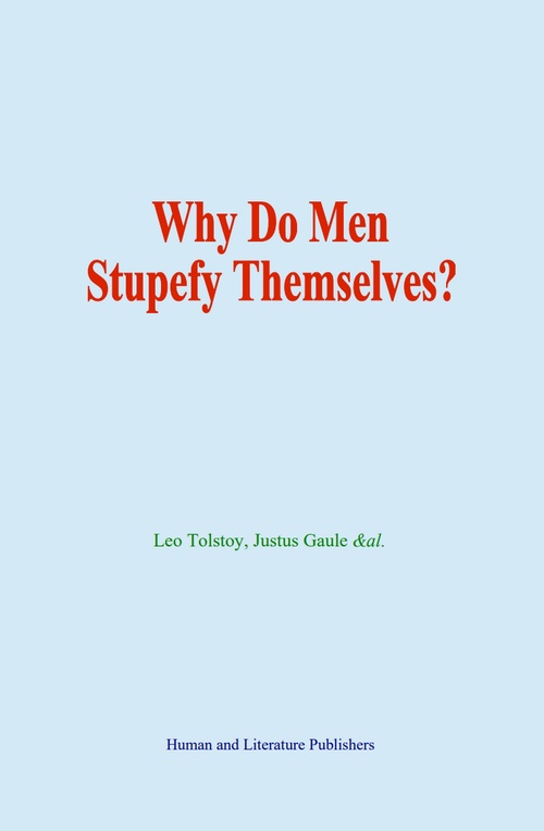 ebook cover of Why Do Men Stupefy Themselves?, by &Al., J. Gaule, Leo Tolstoy