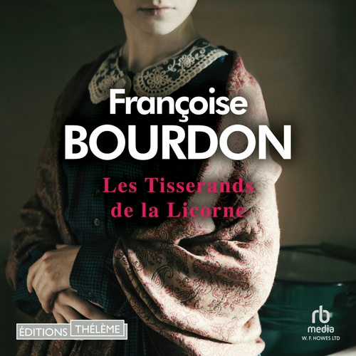 audiobook cover of Les tisserands de la licorne, by Francoise Bourdon