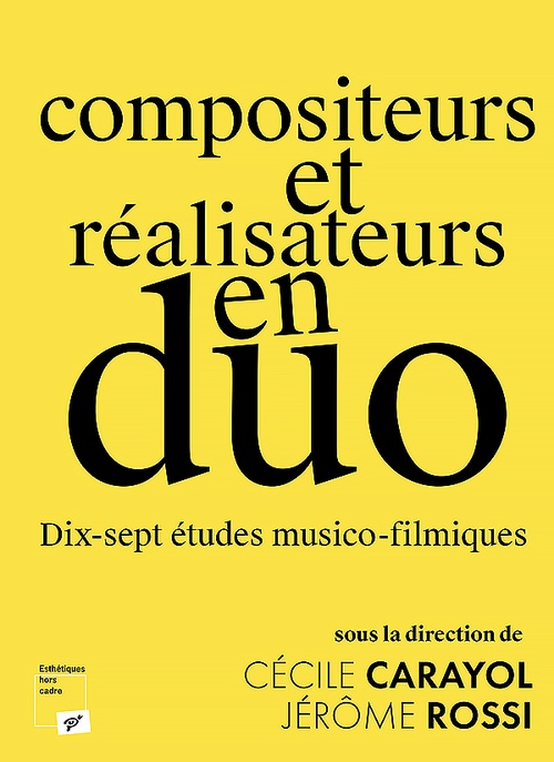 ebook cover of Compositeurs et réalisateurs en duos, by Collectif, Cécile Carayol, Jérôme Rossi