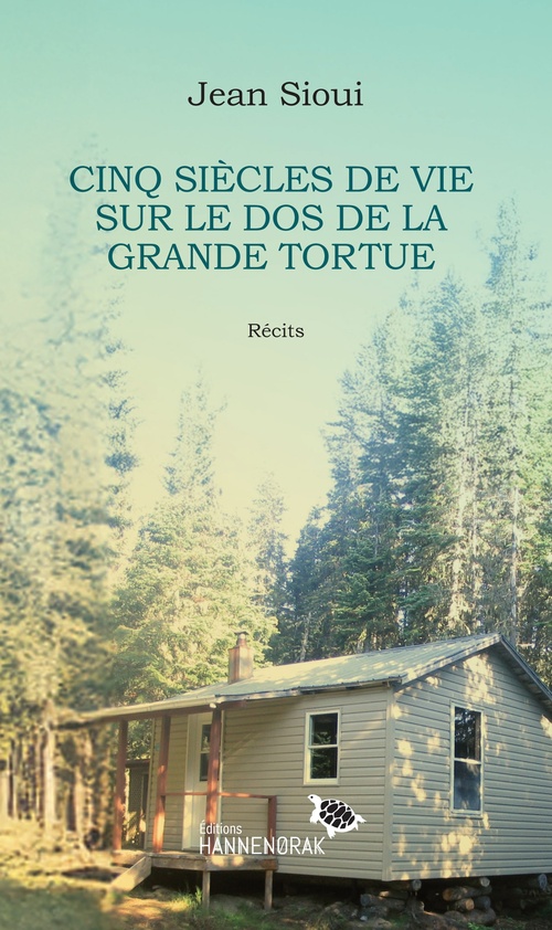 Couverture ebook de Cinq siècles de vie sur le dos de la Grande Tortue, de Jean Sioui