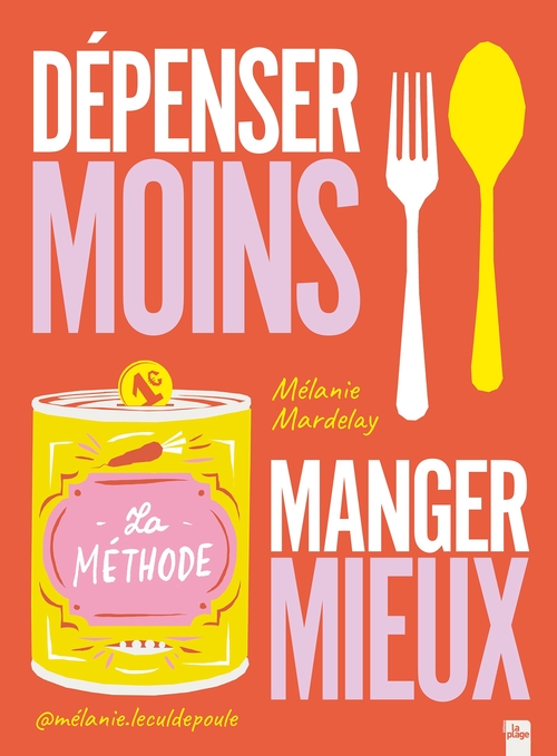 Couverture ebook de Dépenser moins  Manger mieux, de Mélanie Mardelay