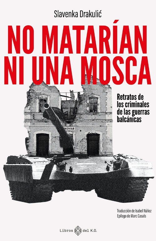 Couverture ebook de No matarían ni una mosca, de Slavenka Drakulic
