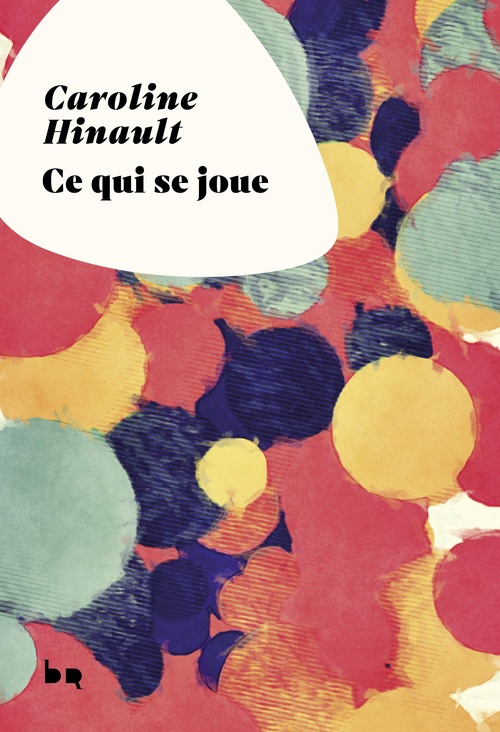 ebook cover of Ce qui se joue, by Caroline Hinault