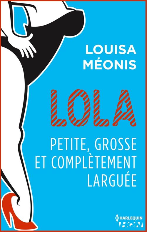 Couverture ebook de Lola S2.E2 - Petite, grosse et complètement larguée, de Louisa Méonis