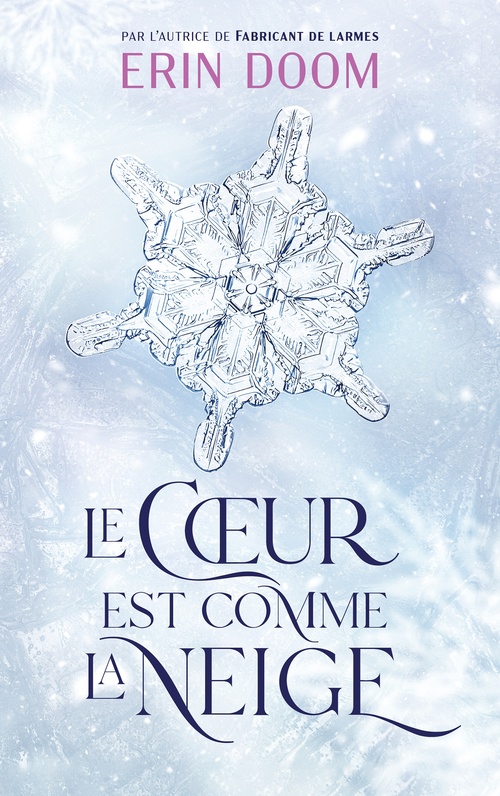 ebook cover of Le coeur est comme la neige - Par l'autrice de "Fabricant de larmes", by Erin Doom