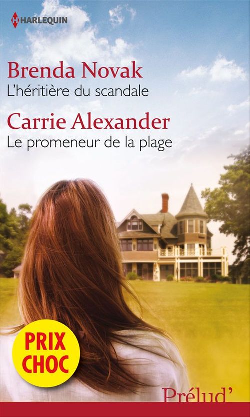 Couverture ebook de L'héritière du scandale - Le promeneur de la plage, de Carrie Alexander, Brenda Novak