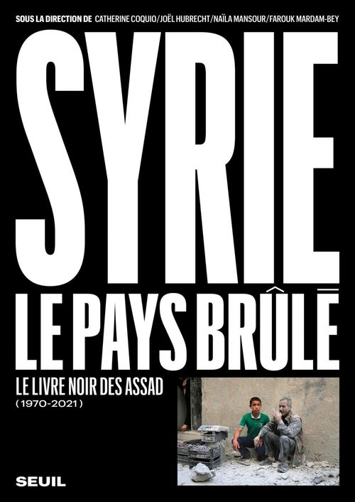 Couverture ebook de Syrie, le pays brûlé (1970-2021), de Collectif