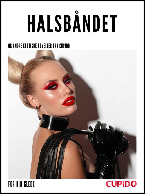 ebook cover of Halsbåndet - og andre erotiske noveller fra Cupido, by Cupido