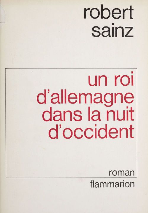 ebook cover of Un roi d'Allemagne dans la nuit d'Occident, by Sainz Robert