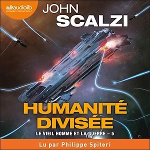 audiobook cover of Humanité divisée - Le Vieil Homme et la guerre, Tome 5, by John Scalzi