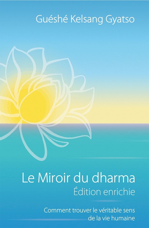 Couverture ebook de Le Miroir du Dharma - Édition enrichie, de Guéshé Kelsang Gyatso