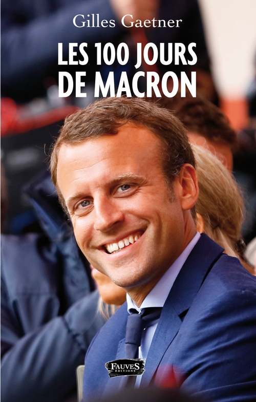 ebook cover of Les 100 jours de Macron, by Gilles Gaetner