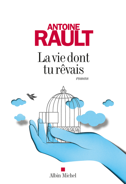 ebook cover of La Vie dont tu rêvais, by Antoine Rault