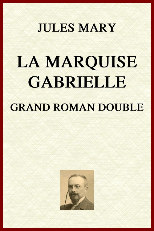 Couverture ebook de La Marquise Gabrielle, de Jules Mary