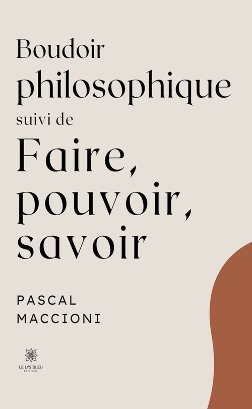 Couverture ebook de Boudoir philosophique suivi de faire, pouvoir, savoir, de Pascal Maccioni