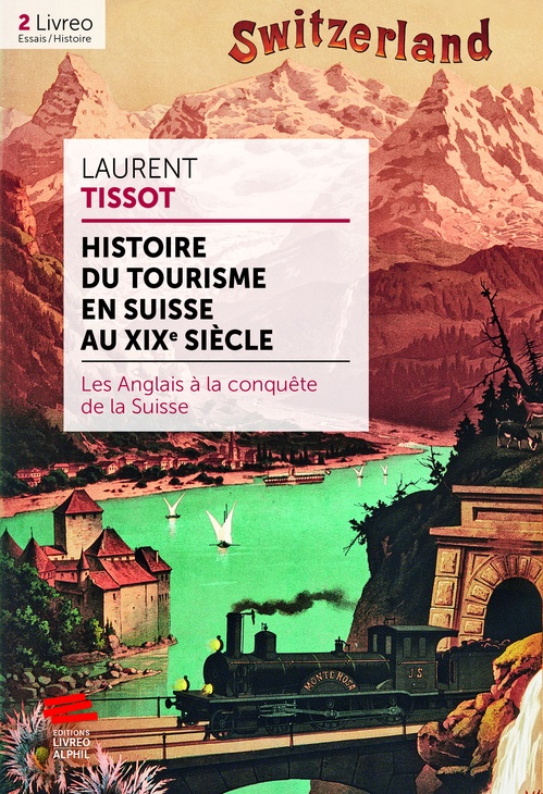 ebook cover of Histoire du tourisme en Suisse au XIXe siècle, by Laurent Tissot