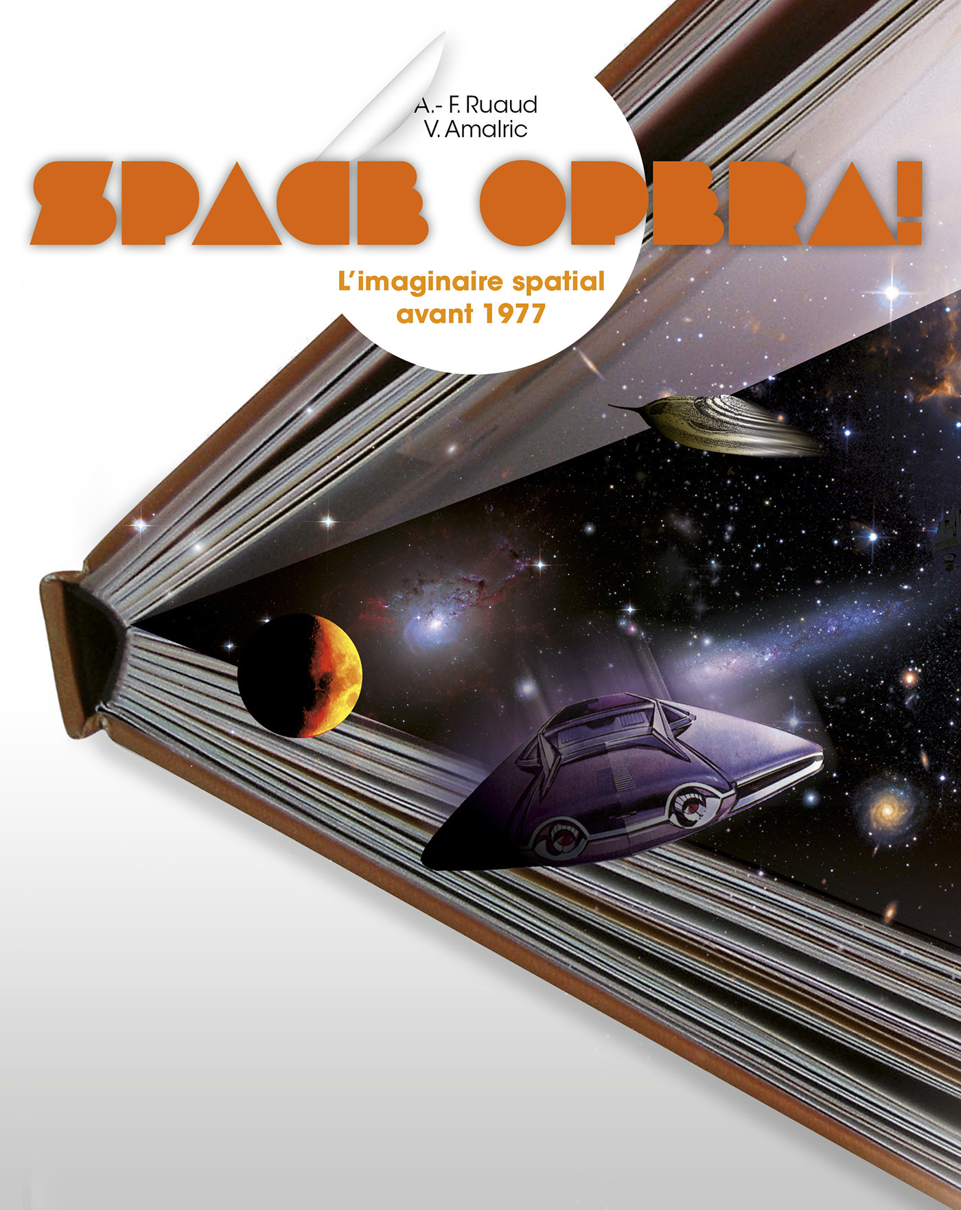 Couverture ebook de Space Opera ! - L'imaginaire spatial avant 1977, de Ruaud/Amalric