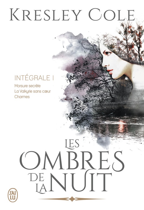 ebook cover of Les ombres de la nuit - L'Intégrale 1 (Tomes 1, 2 et 3), by Kresley Cole
