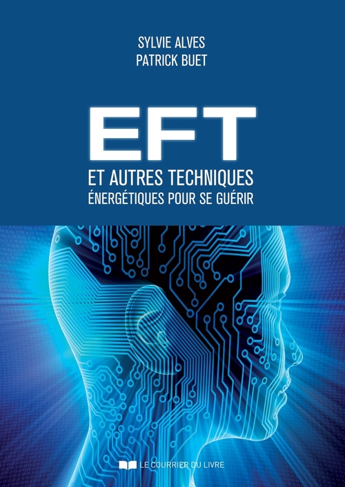 Couverture ebook de EFT et autres techniques énergétiques pour se guérir, de Sylvie Alves, Patrick Buet