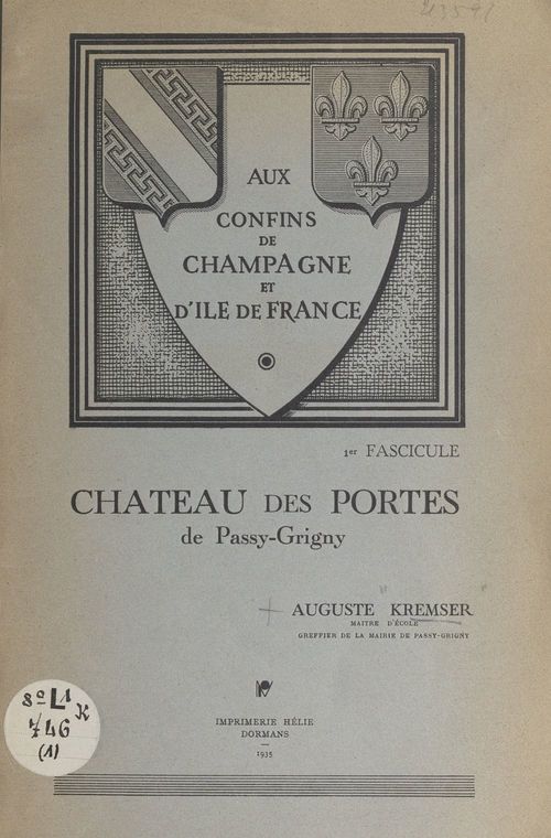 Couverture ebook de Aux confins de Champagne et d'île-de-France (1). Notice concernant une plaque de marbre avant appartenu au tribunal seigneurial installé au château des Portes de Passy-Grigny, de Auguste Kremser