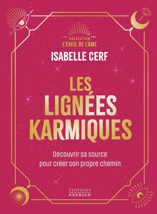 ebook cover of Les Lignées karmiques - Découvrir sa source pour créer son propre chemin, by Isabelle Cerf