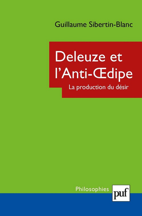 Couverture ebook de Deleuze et l'Anti-OEdipe : La production du désir, de Guillaume Sibertin-Blanc