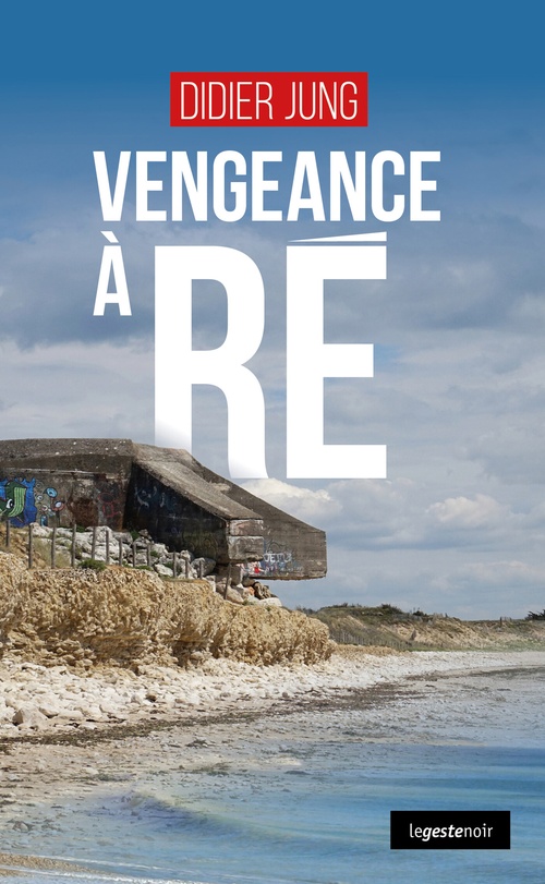 ebook cover of Vengeance à Ré, by Didier Jung