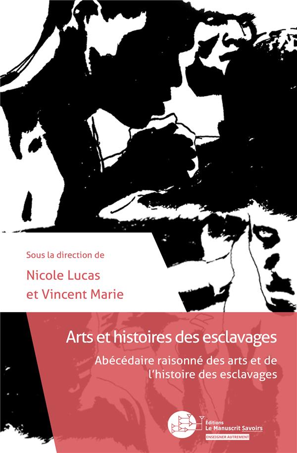 ebook cover of Arts et histoires des esclavages, by Nicole Lucas, Vincent Marie