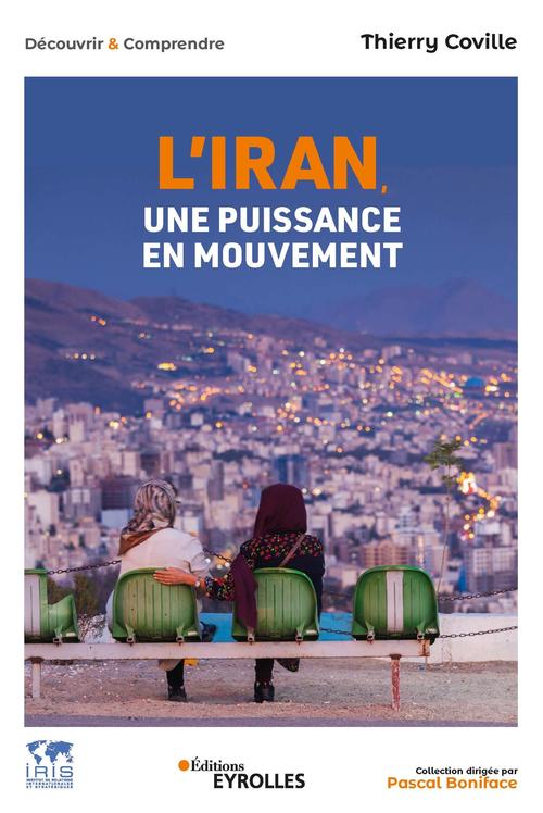 ebook cover of L'Iran, une puissance en mouvement, by Thierry Coville