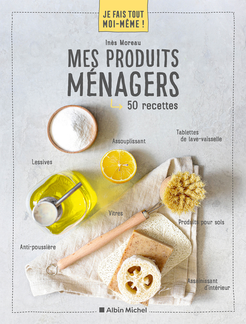 Couverture ebook de Je fais tout moi-même - Mes produits ménagers, de Inès Moreau