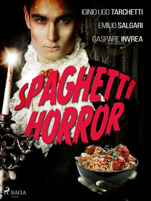 ebook cover of Spaghetti horror, by Emilio Salgari, Gaspare Invrea, Iginio Ugo Tarchetti