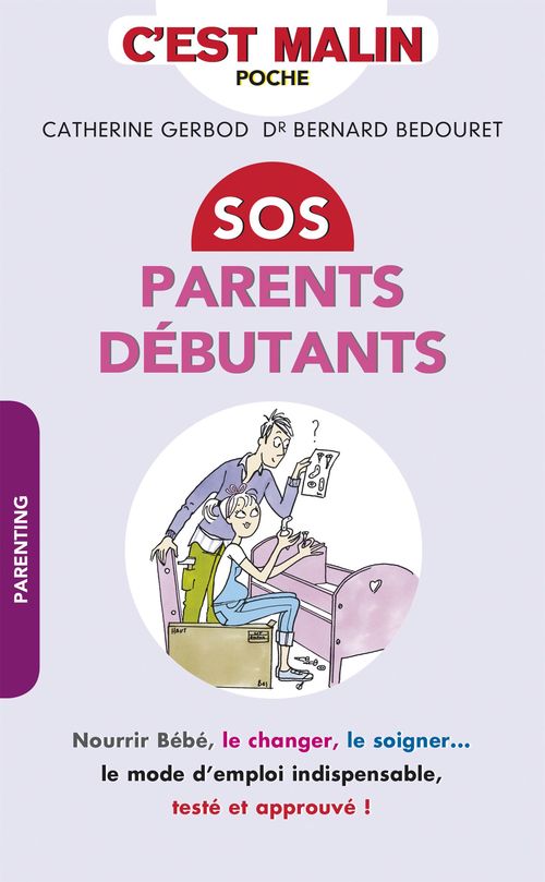 ebook cover of SOS parents débutants, c'est malin, by Bernard Bedouret, Catherine Gerbod