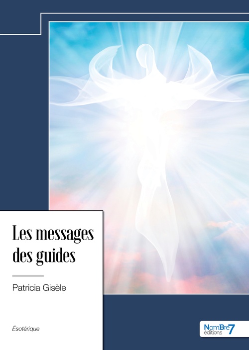 ebook cover of Les messages des guides, by Patricia Gisèle