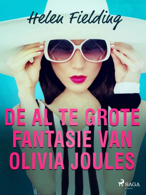 Couverture ebook de De al te grote fantasie van Olivia Joules, de Helen Fielding Fielding