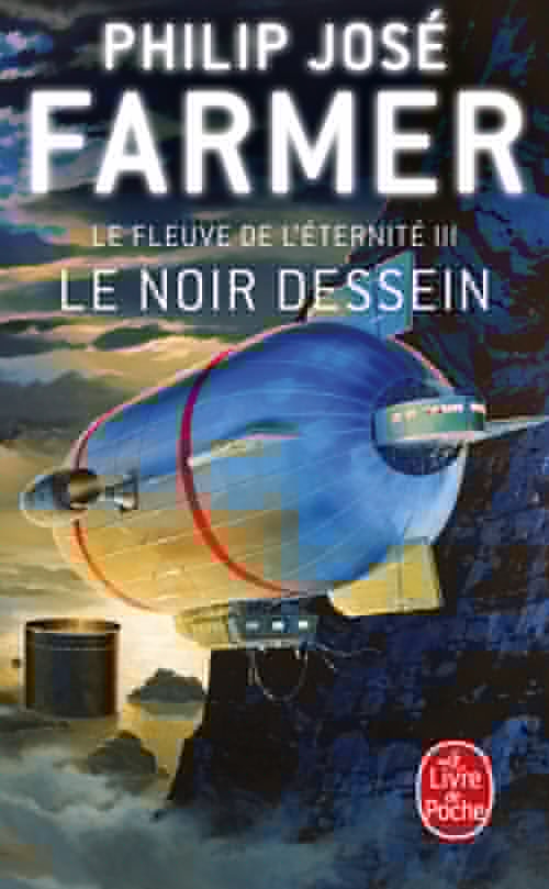 Couverture ebook de Le Noir dessein (Le Fleuve de l'éternité, Tome 3), de Philip José Farmer