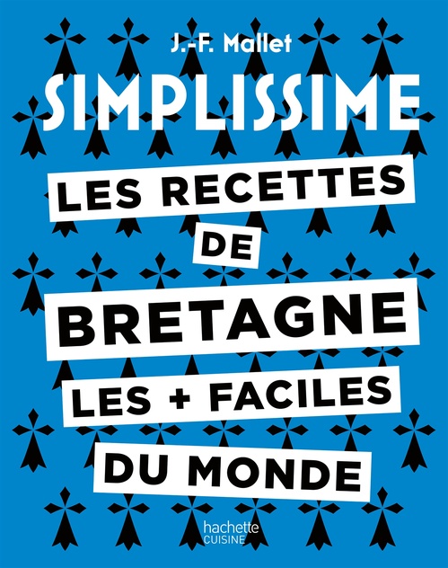 Couverture ebook de Les recettes de Bretagne les + faciles du monde, de Jean-François Mallet