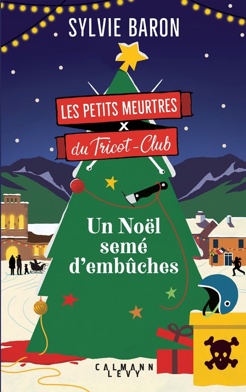 Couverture ebook de Les Petits Meurtres du Tricot-Club, tome 3 - Un Noël semé d'embûches, de Sylvie Baron