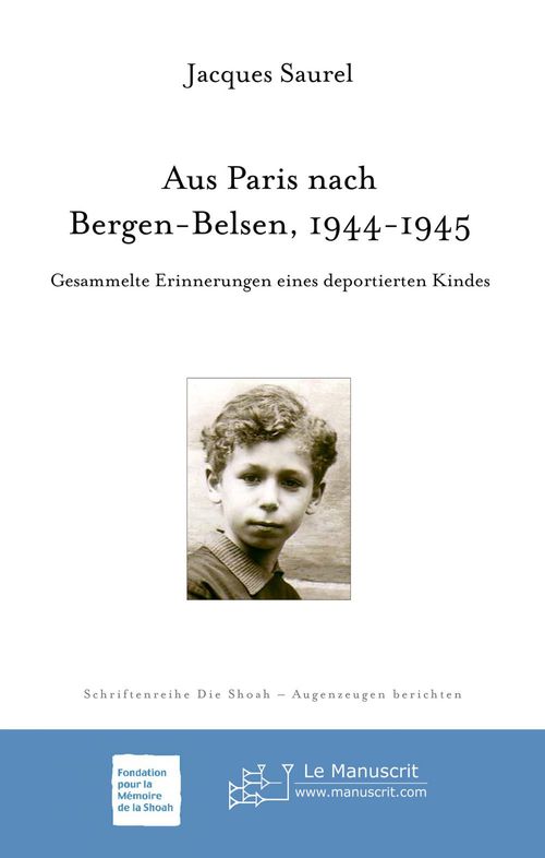 ebook cover of Aus Paris nach Bergen-Belsen, 1944-1945. Gesammelte Erinne-rungen eines deportierten Kindes, by Jacques Saurel