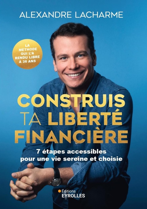 Couverture ebook de Construis ta liberté financière, de Alexandre Lacharme