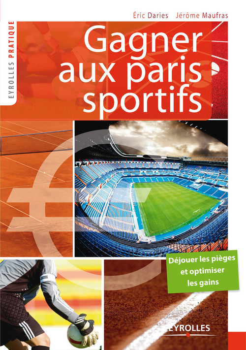 Couverture ebook de Gagner aux paris sportifs, de Eric Daries, Jérôme Maufras